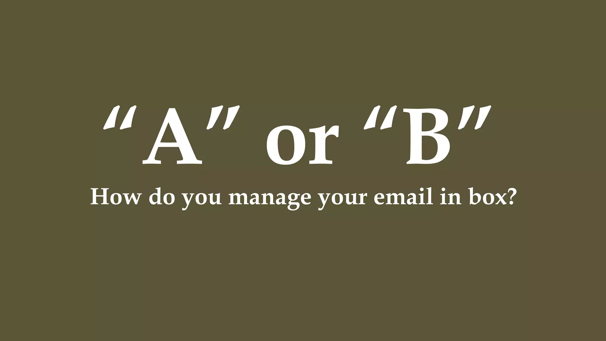 Limitless Media  
Is very diﬀerent
This is over 12 hours per day, across
multiple screens. Tangling up work life,
personal life, and everything else together.
	
  
 