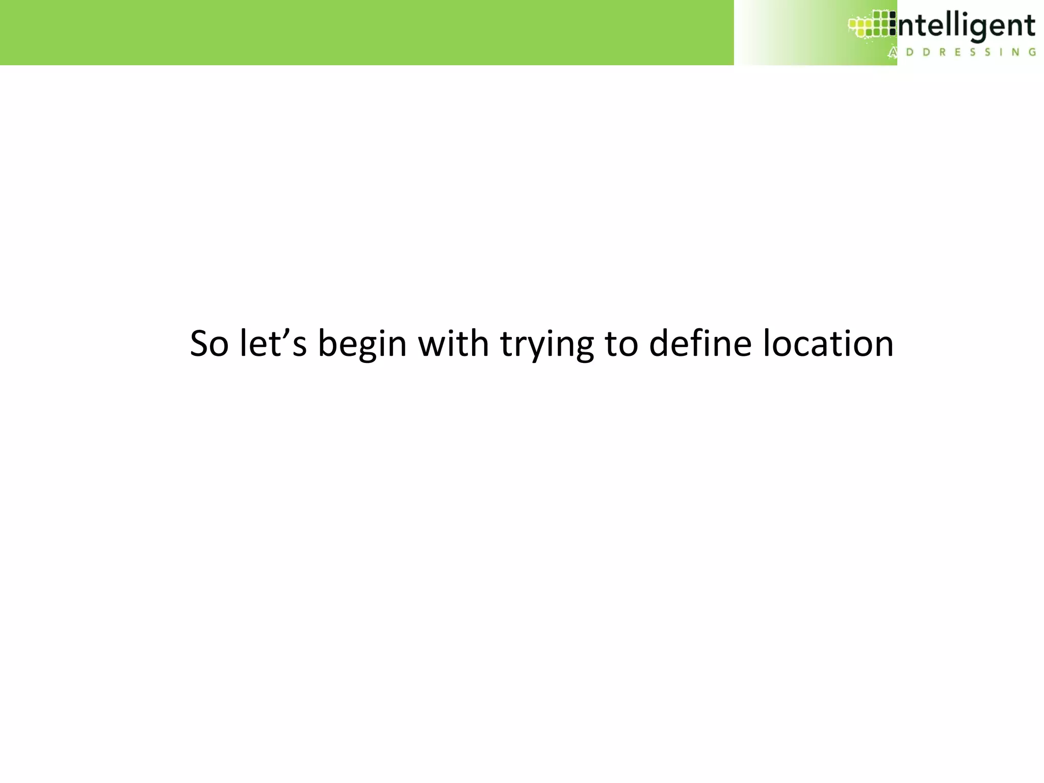 So let’s begin with trying to define location 