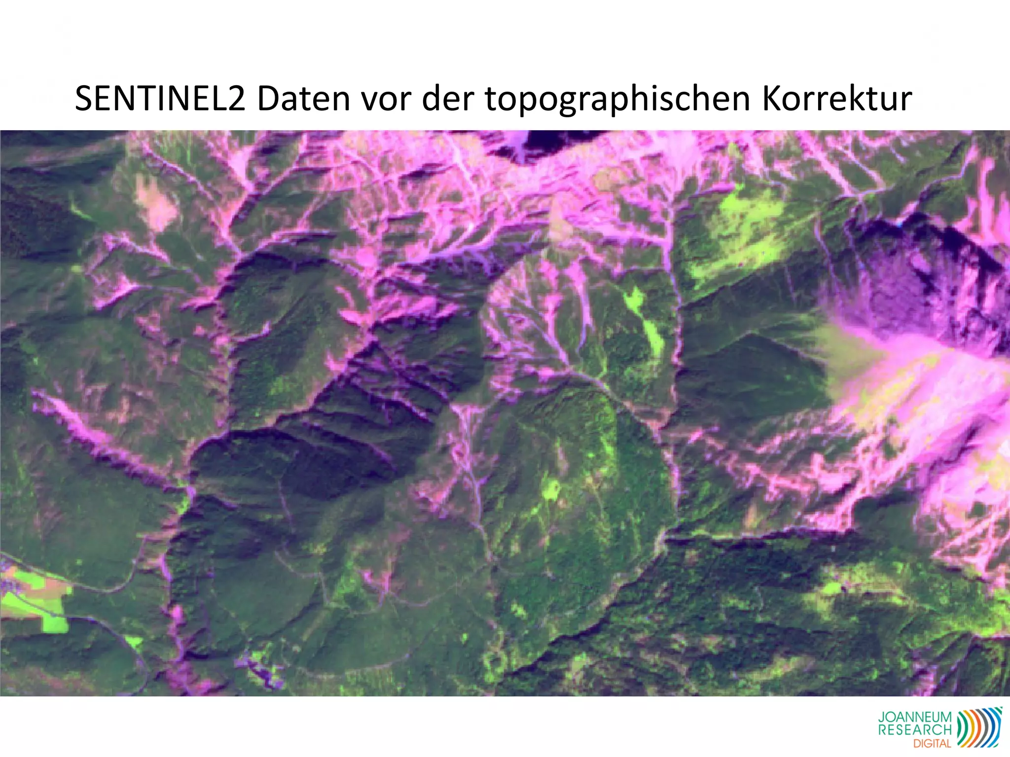SENTINEL2 Daten vor der topographischen Korrektur
 
