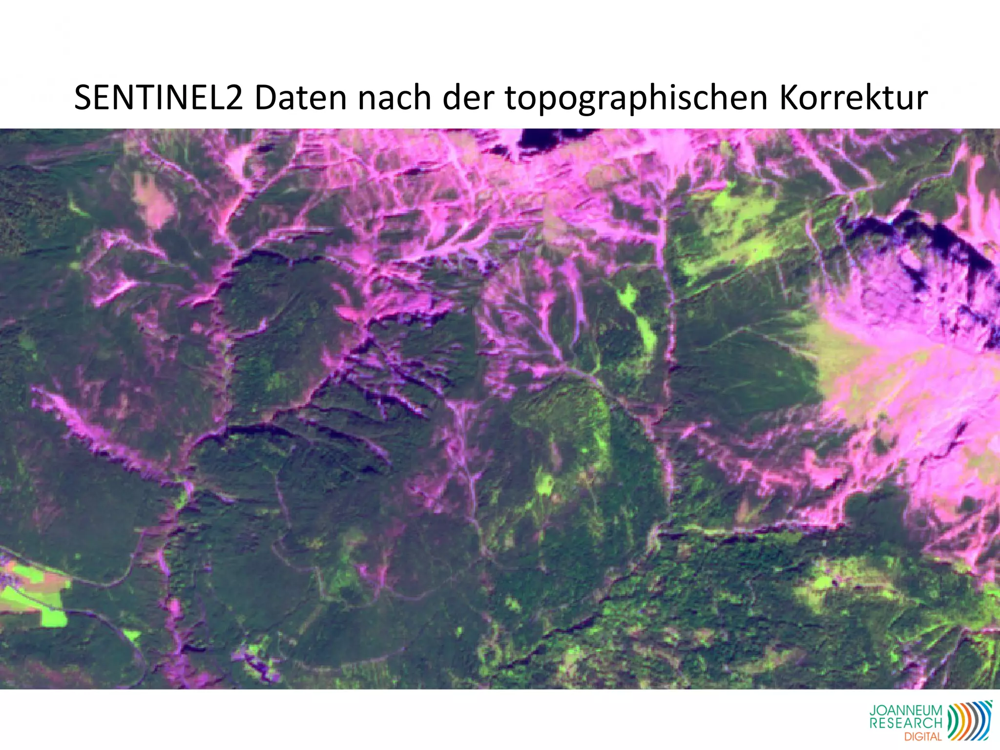 SENTINEL2 Daten nach der topographischen Korrektur
 