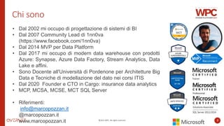 ©2022 WPC. All rights reserved. 2
Chi sono
• Dal 2002 mi occupo di progettazione di sistemi di BI
• Dal 2007 Community Lea...