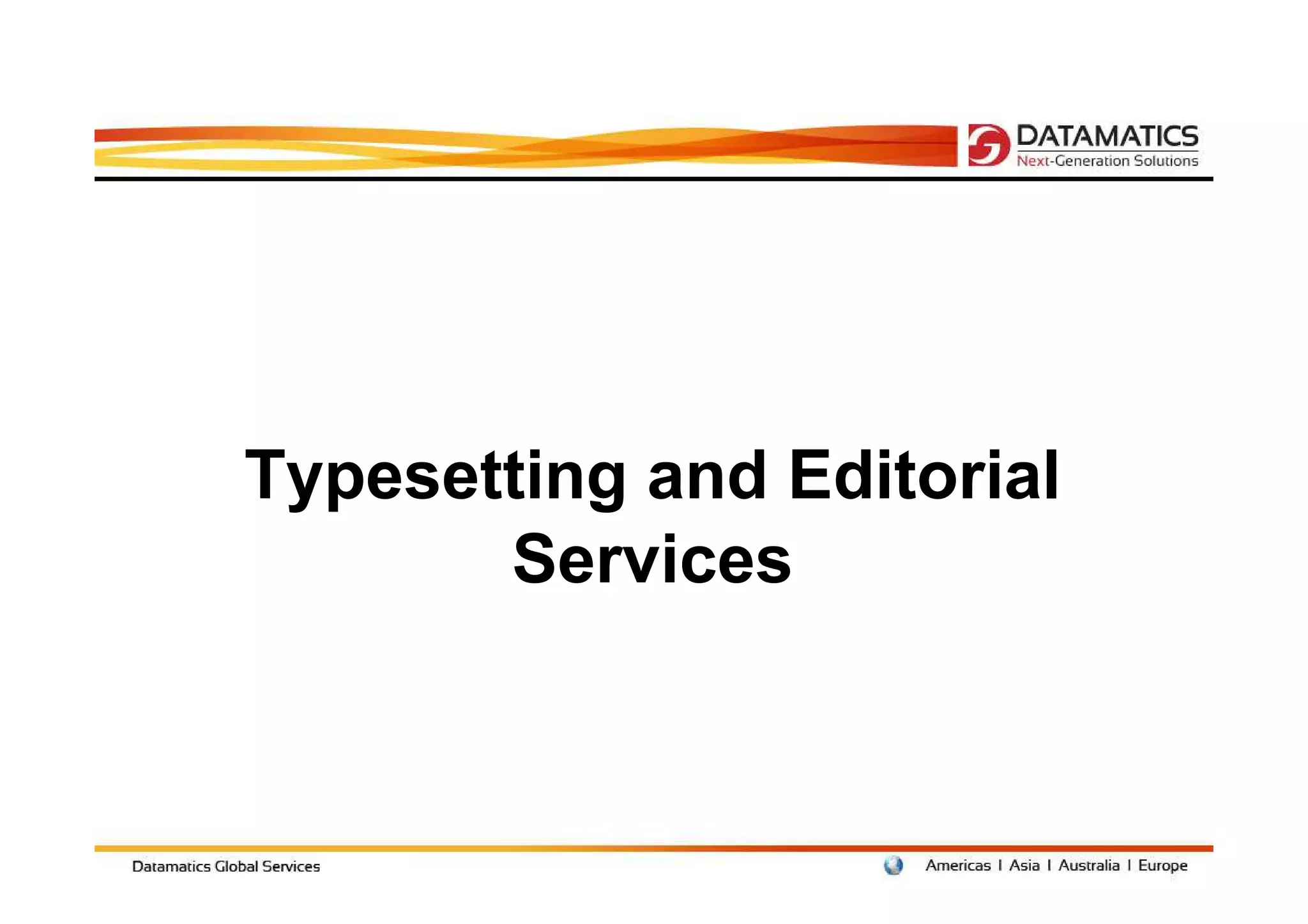 Typesetting and Editorial
       Services
 