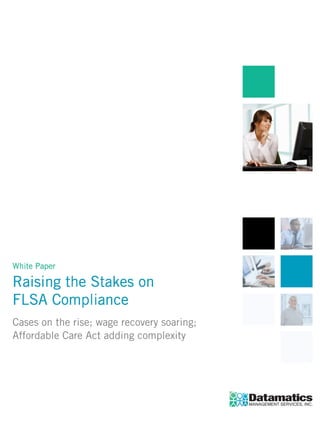 Raising The Stakes on FLSA Compliance