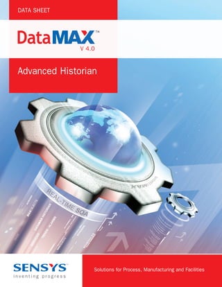 DATA SHEET


 Data                V 4.0

 Advanced Historian




                         Solutions for Process, Manufacturing and Facilities
inventing progress
 