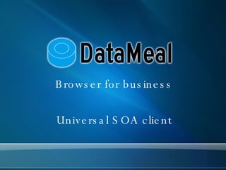 Browser for business Universal SOA client 