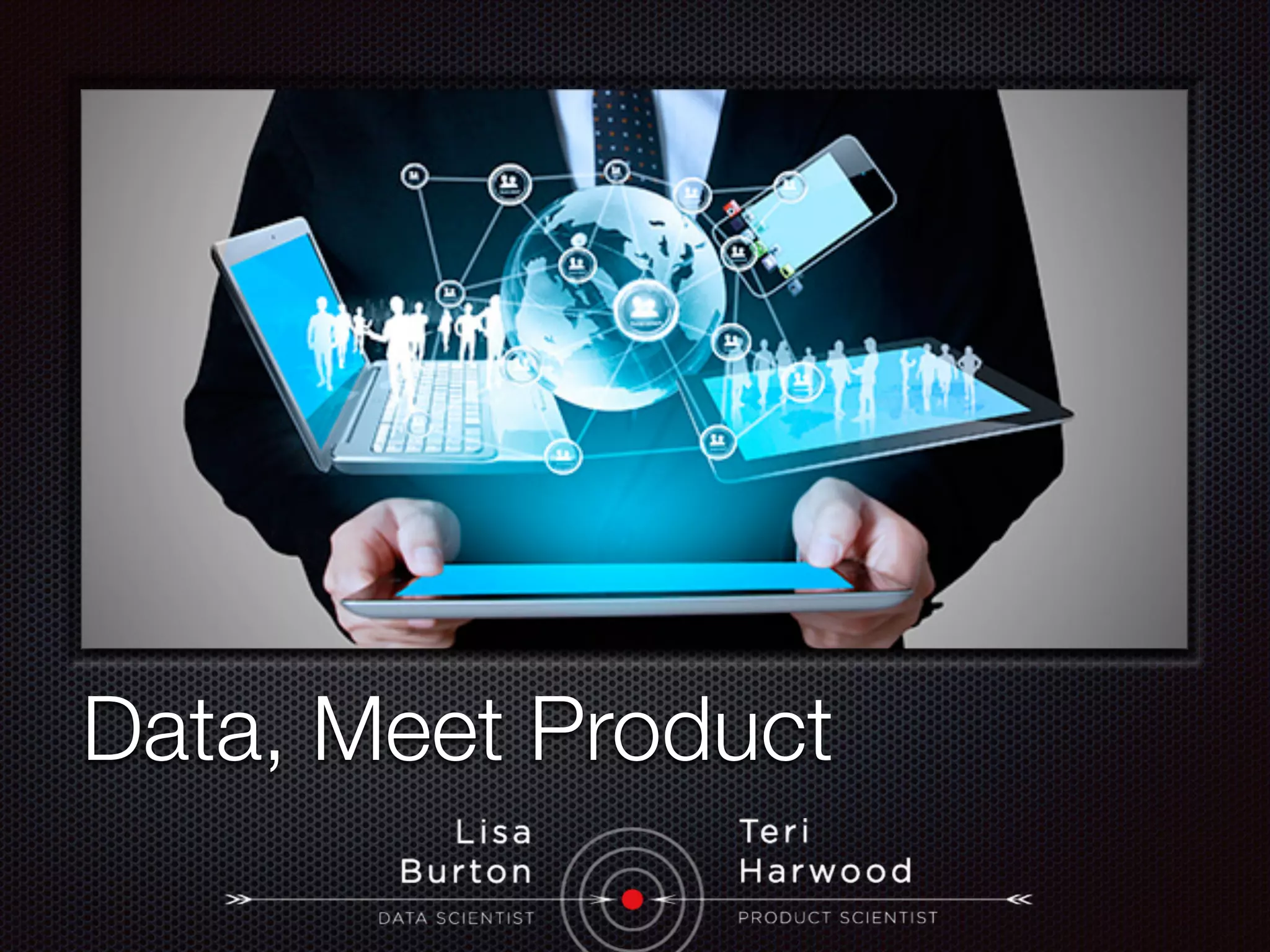 Text
Data, Meet Product
 