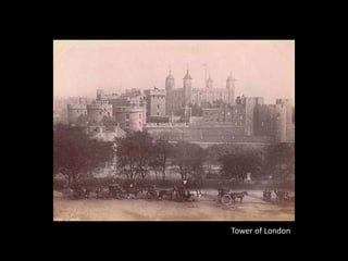 Tower of London
 