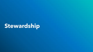 Stewardship
 