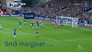 Dette er tittelen på presentasjonen 13
Små marginer …
Kouyatè
 