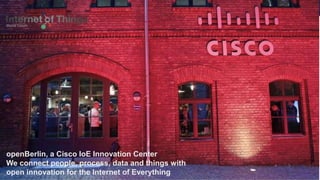 Dette er tittelen på presentasjonen 5
openBerlin, a Cisco IoE Innovation Center
We connect people, process, data and things with
open innovation for the Internet of Everything
 