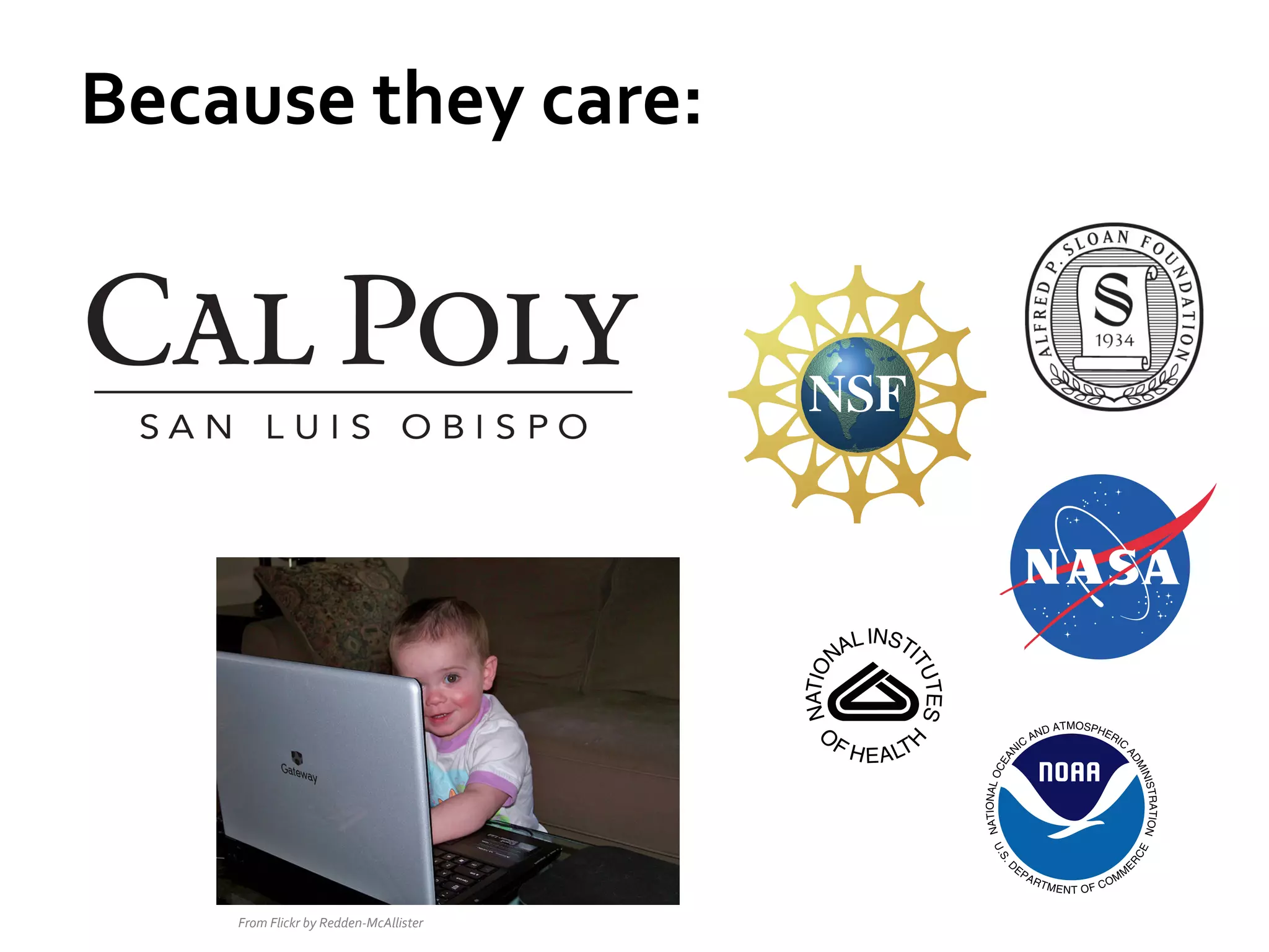 Because	
  they	
  care:	
  

From	
  Flickr	
  by	
  Redden-­‐McAllister	
  

 