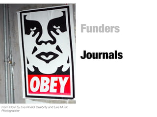 Funders

Journals




From Flickr by Eva Rinaldi Celebrity and Live Music
Photographer

 