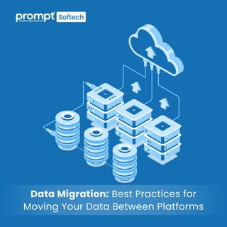 Data Migration Best Practices for Moving Your Data Between Platforms