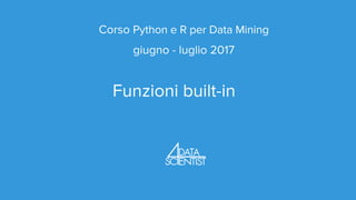 Data mining 02-strutturecontrollo-funzionibuiltin