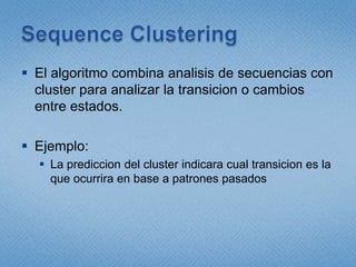 Decision TreesOrganiza los datos en un Arbol de Red en el cualcadanodorepresentauna decision acerca de unacaracteristica de la informacion.El algoritmosoporta la prediccion de los atributos o caracteristicas.