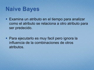Neural NetworkSimilar al sistemanerviosotrabajandoparaanalizarlasentradas(input) al sistema, cadanodo en la red tiene un peso paradeterminarlassalidas (output) del sistema de cadanodo