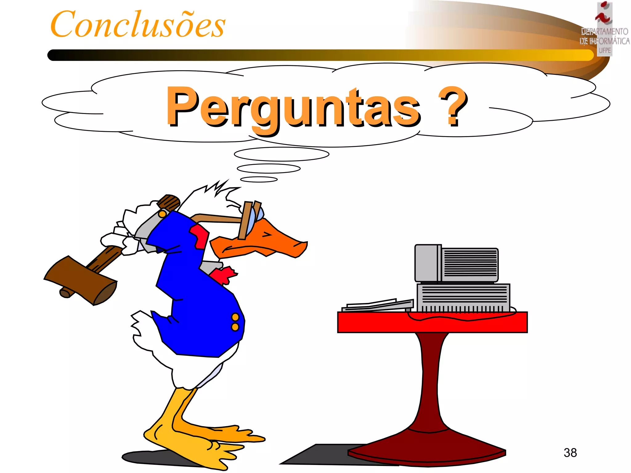 Conclusões Perguntas ?  