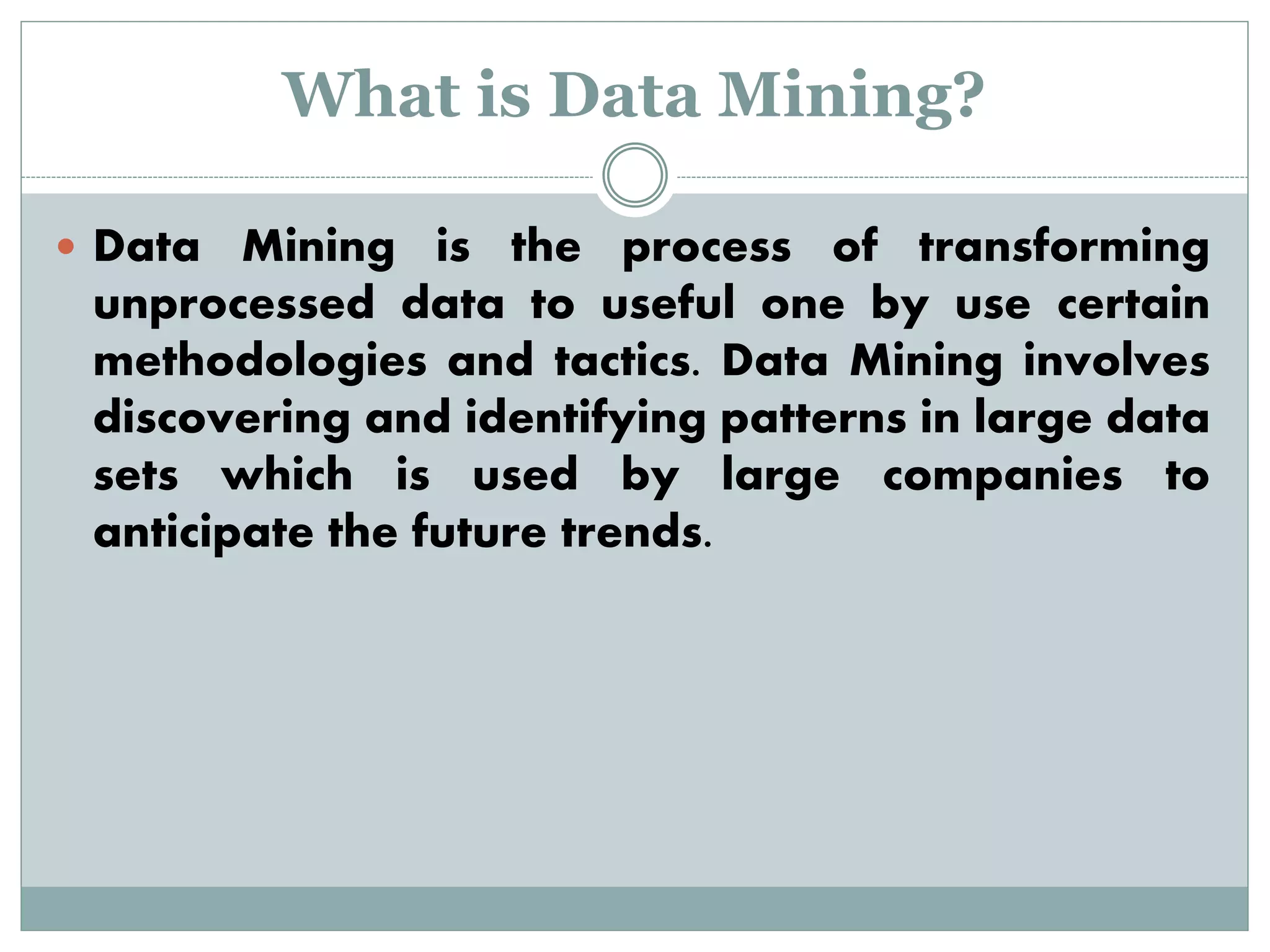 Data mining - Process, Techniques and Research Topics | PPT