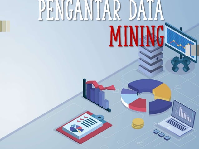 Pengantar Data Mining dan contoh penggunaannya.pptx