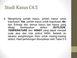 Studi Kasus C4.5
 