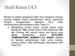 Studi Kasus C4.5
 