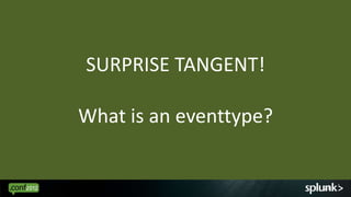 SURPRISE TANGENT!

What is an eventtype?


                        23
 