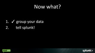 Data Mining with Splunk Slide 21