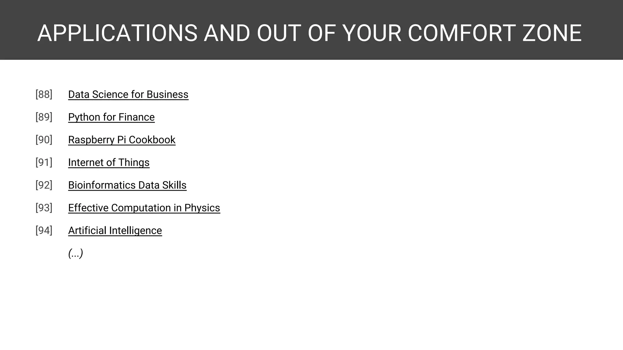 BIG DATA AND CLOUD COMPUTING [96] Mining of Massive Datasets [97] Data Algorithms [98] Big Data Principles and Best Practices [99] Learning Spark [100] Advanced Analytics with Spark [101] Fast Data Processing with Spark [expected] [102] Hadoop [103] Hadoop Application Architectures [104] Data Intensive Text Processing with MapReduce [105] Python and HDF5 