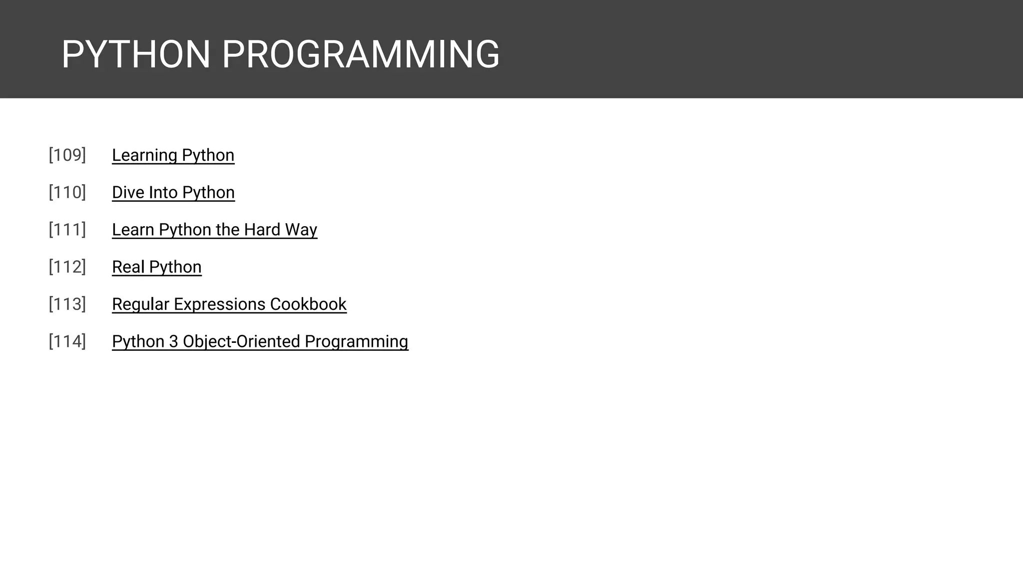 (WEB) APPLICATION DEVELOPMENT [122] Web Technologies [123] Flask Web Development [124] Instant Flask Web Development [125] The Architecture of Privacy [126] Data Jujitsu [127] Version Control with Git [128] Pro Git 