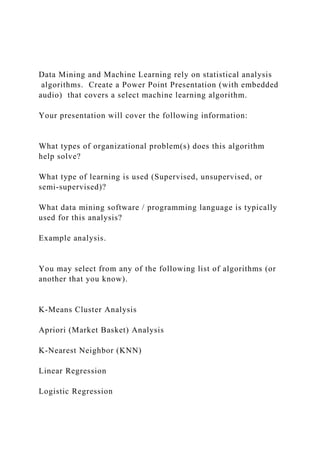 Data Mining and Machine Learning rely on statistical analysis a.docx