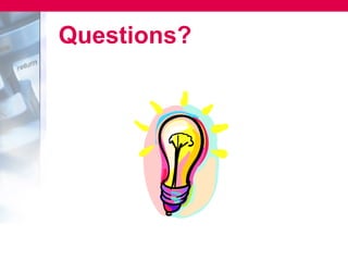Questions?
 