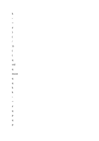 k
-
=
¢
)
(
/
))
(
(
q
std
q
mean
q
q
k
k
-
=
¢
q
p
q
p
 