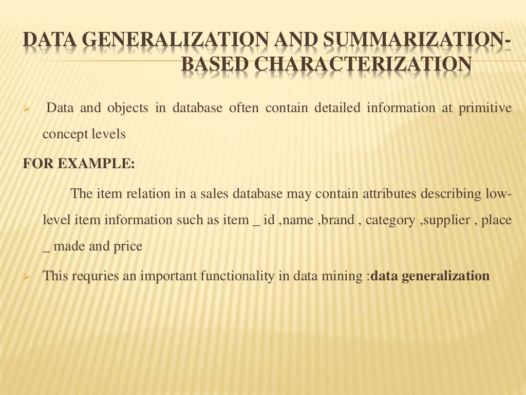 Data generalization and summarization