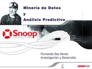 Minería de Datos y Análisis Predictivo Fernando Das Neves Investigación y Desarrollo 