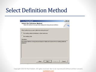 Copyright 2014 © Ram Kedem. All rights reserved. Not to be reproduced without written consent.
ramkedem.com
Select Definition Method
 
