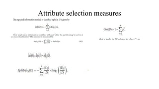 Attribute selection measures
 