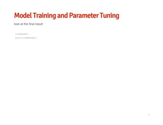 Model Training and Parameter Tuning
look at the final result
treemodel
plot(treemodel)
/
 
