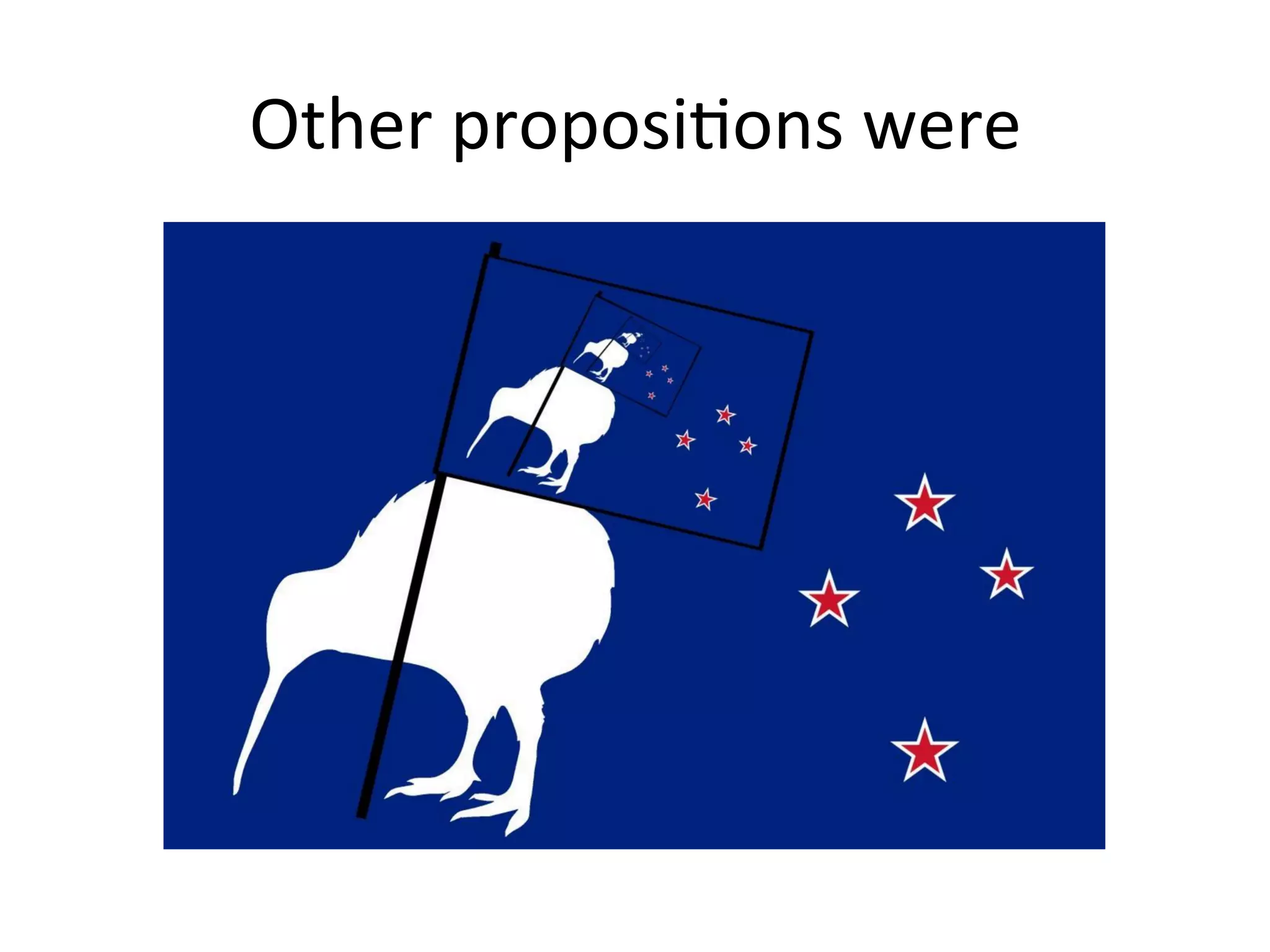 Other	
  proposiBons	
  were	
  	
  
 