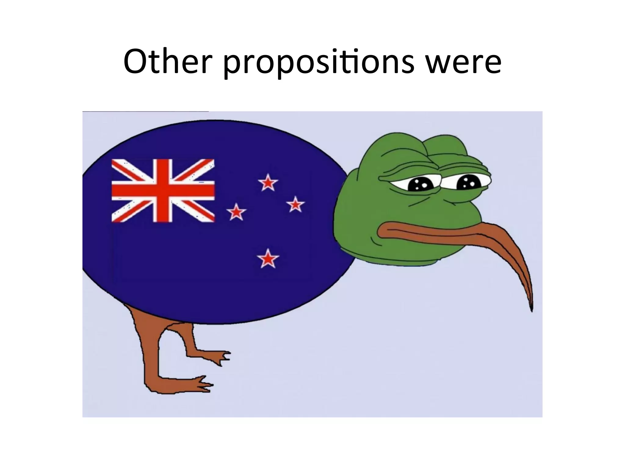 Other	
  proposiBons	
  were	
  
 