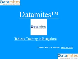 Datamites™
Tableau Training in Bangalore
Contact Toll Free Number: 1800 200 6848
 