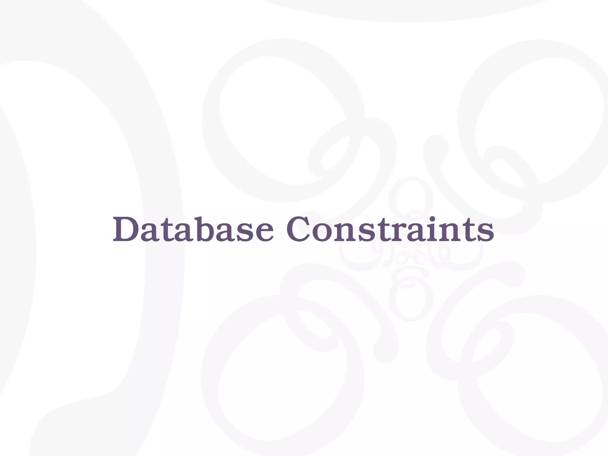 Database Constraints 