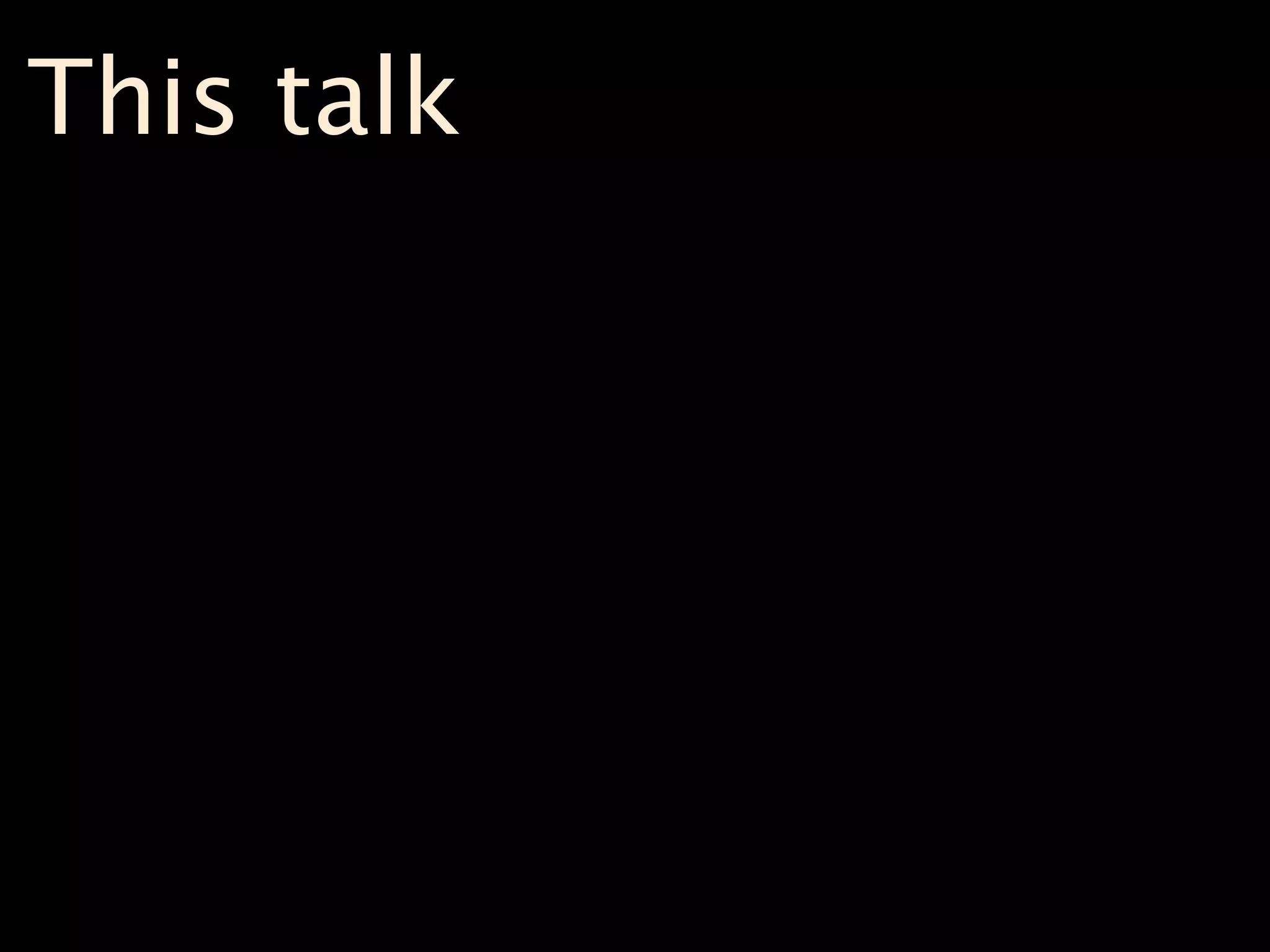 This talk
 