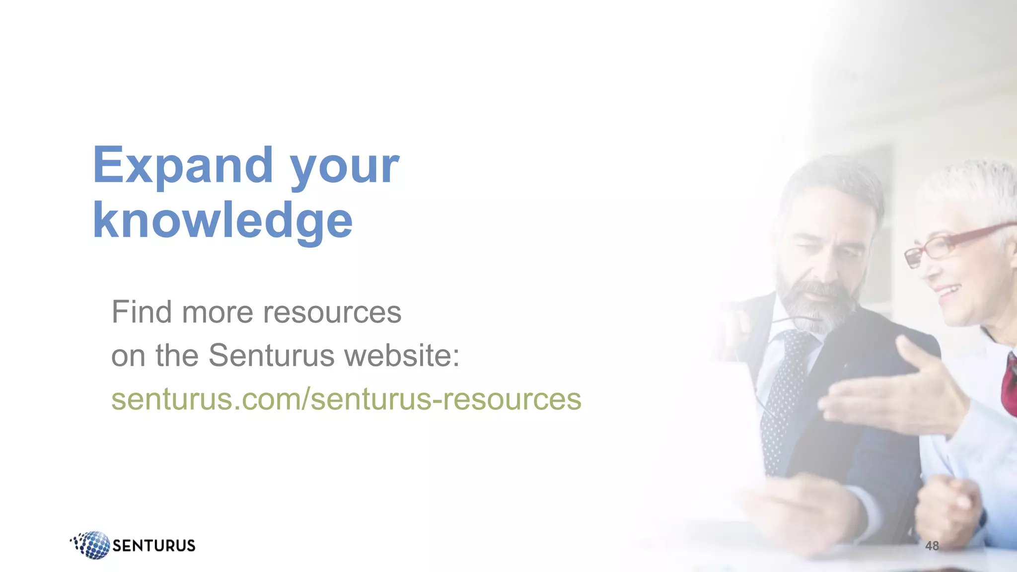 Expand your
knowledge
Find more resources
on the Senturus website:
senturus.com/senturus-resources
48
 