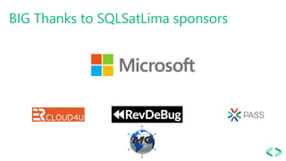 BIG Thanks to SQLSatLima sponsors
 