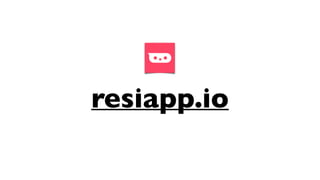 resiapp.io
⌘
 