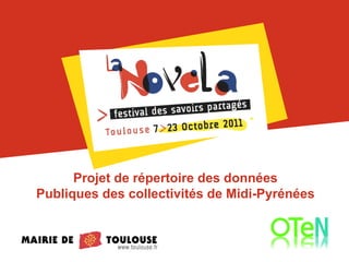 Projet de répertoire des données Publiques des collectivités de Midi-Pyrénées 