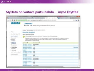 MyData on voitava paitsi nähdä … myös käyttää
19.11.2015 16@jyrkikasvi #eGovernment
 