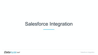 Salesforce Integration
Salesforce Integration
 