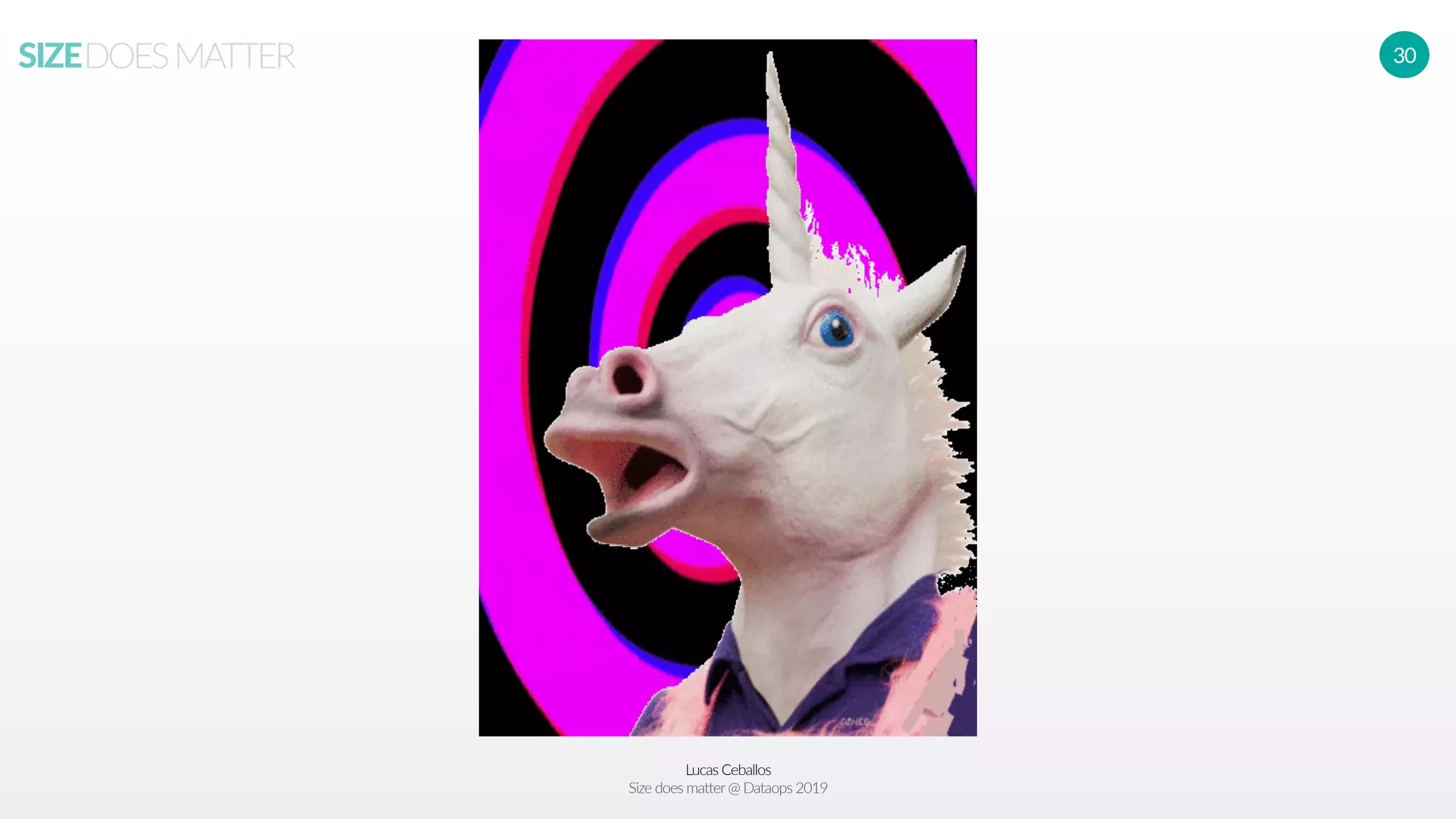 Lucas Ceballos
Size does matter@ Dataops 2019
SIZEDOESMATTER 30
 