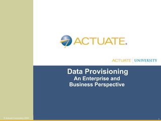 Data Provisioning An Enterprise and  Business Perspective  